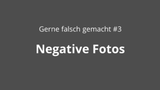 Gern falsch gemacht: Negative Fotos