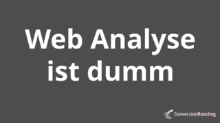 Web-Analyse ist dumm